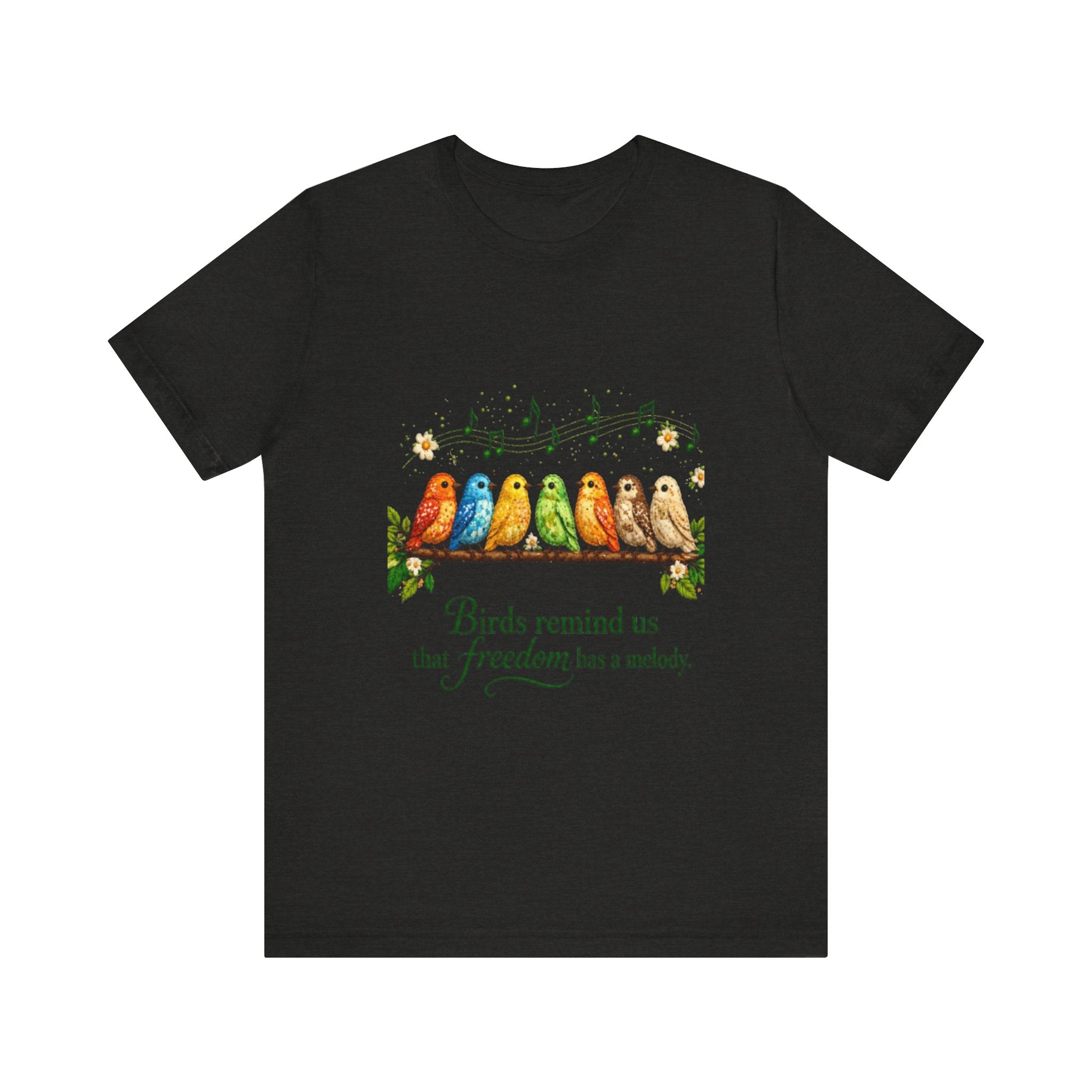 Colorful Songbirds on Branch T-Shirt | Birds Remind Us That Freedom Has a Melody