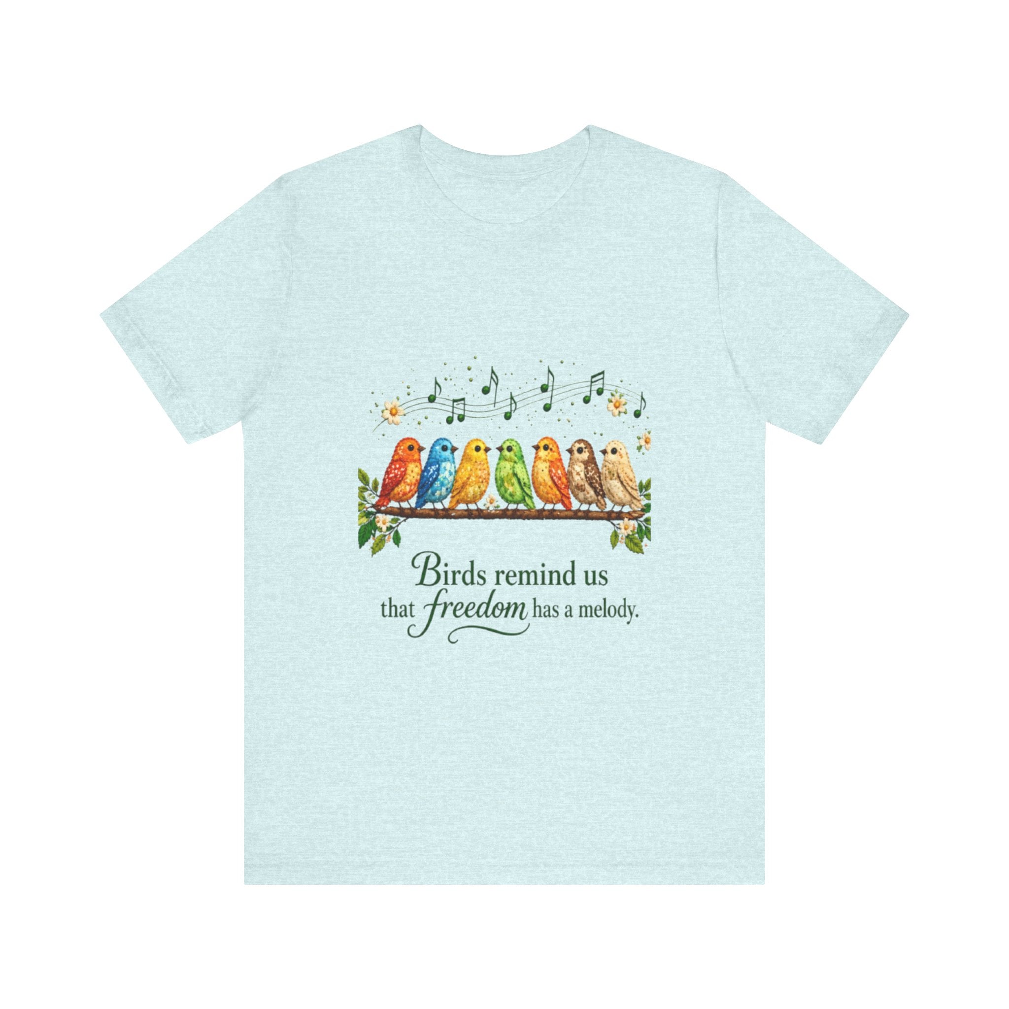 Colorful Songbirds on Branch T-Shirt | Birds Remind Us That Freedom Has a Melody