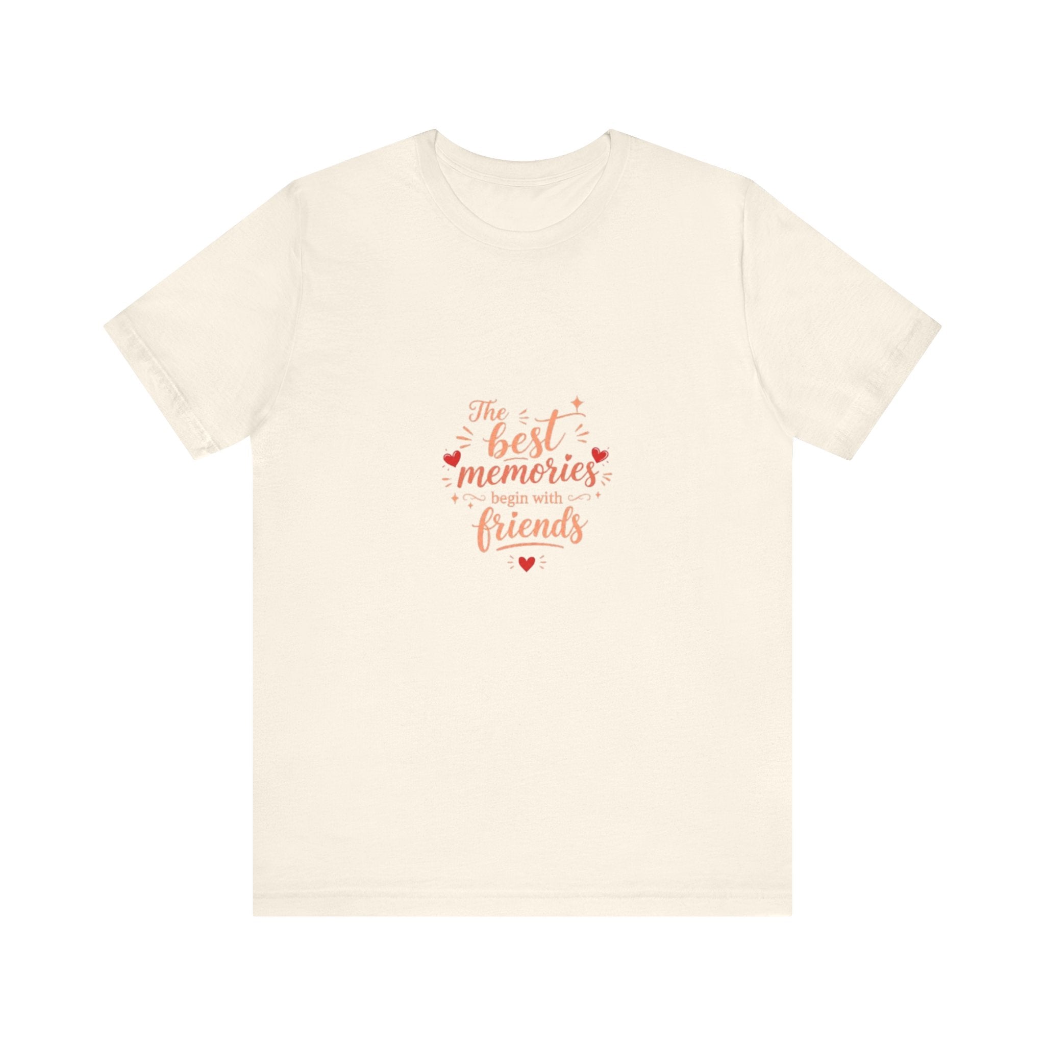 Best Memories Made With Friends T-Shirt | Friendship Quote Tee