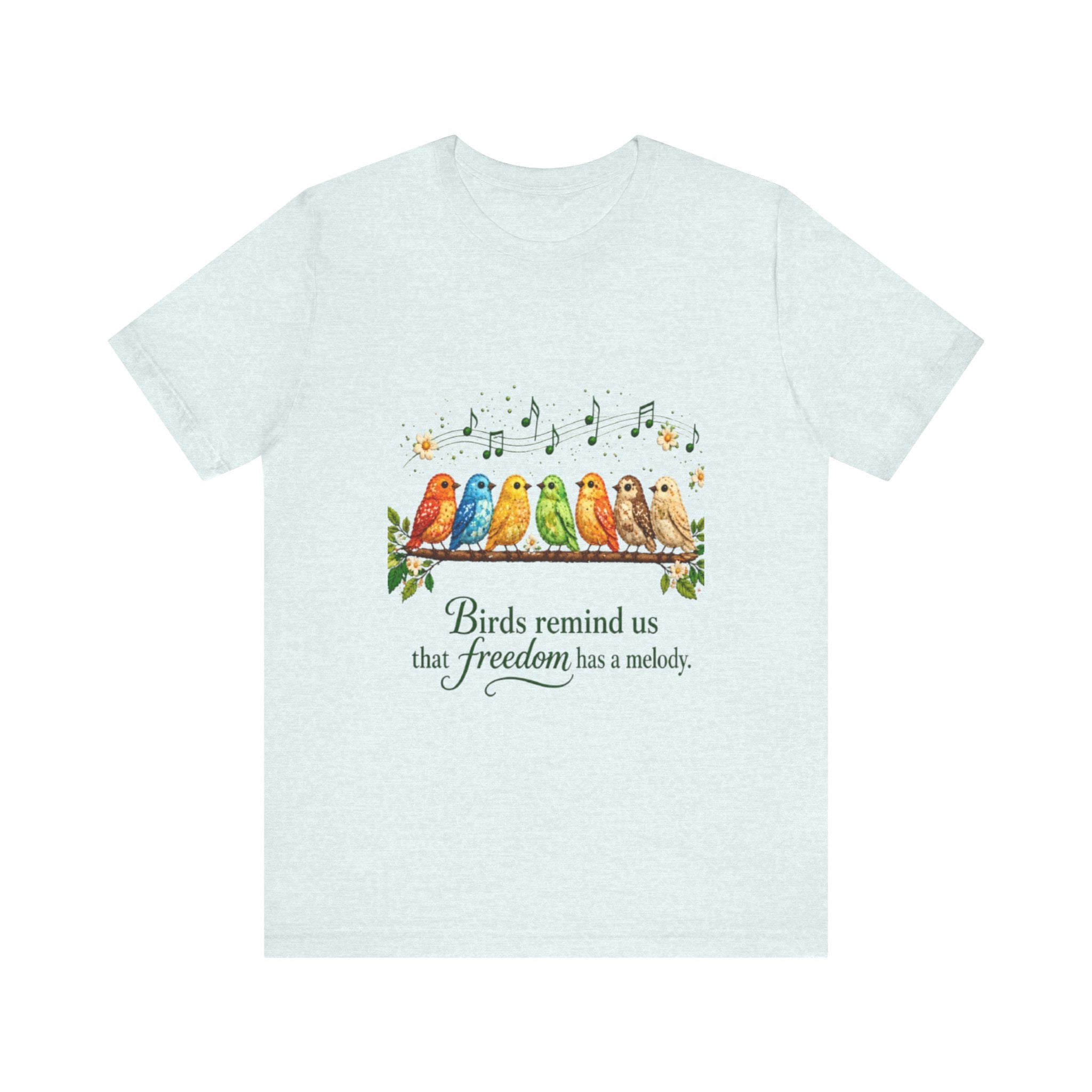 Colorful Songbirds on Branch T-Shirt | Birds Remind Us That Freedom Has a Melody