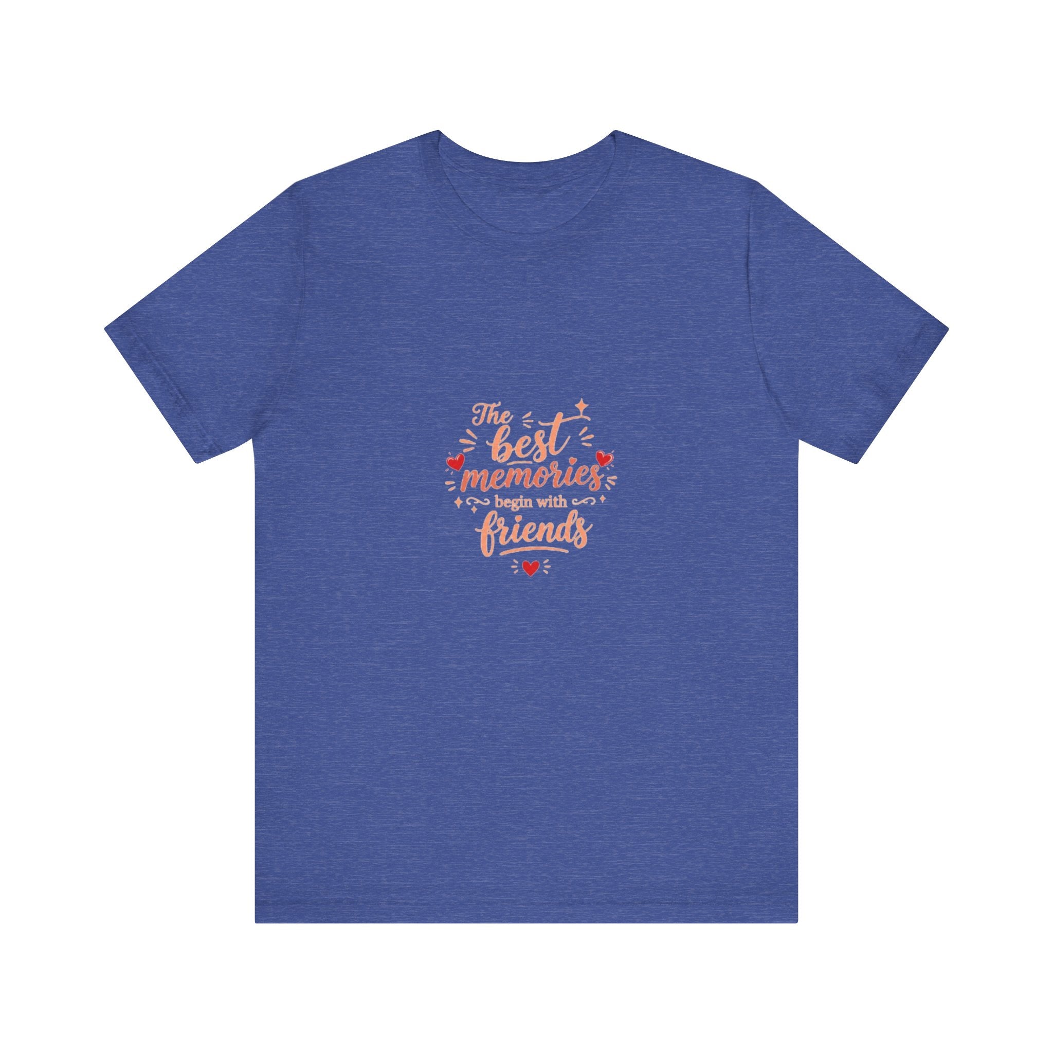 Best Memories Made With Friends T-Shirt | Friendship Quote Tee