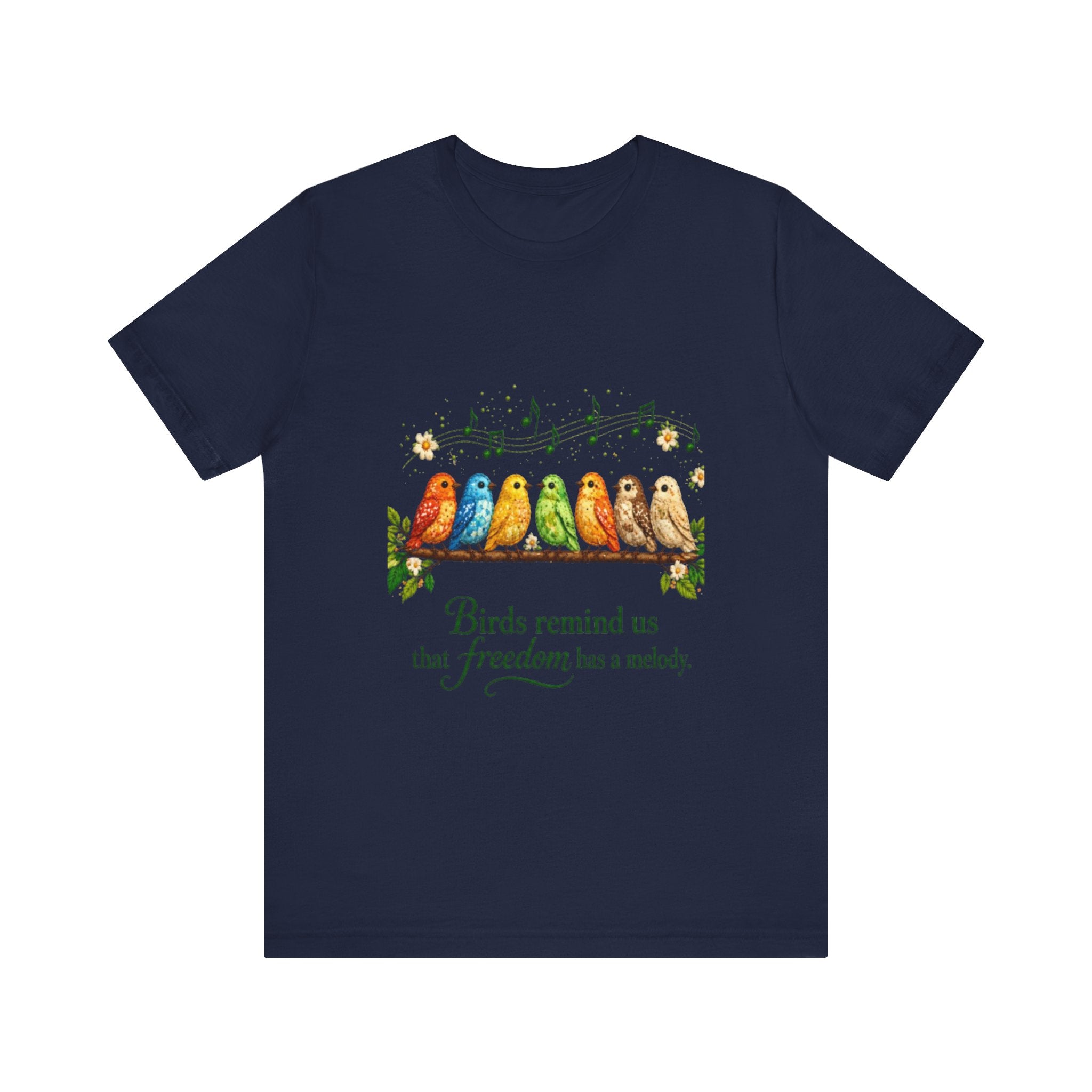 Colorful Songbirds on Branch T-Shirt | Birds Remind Us That Freedom Has a Melody