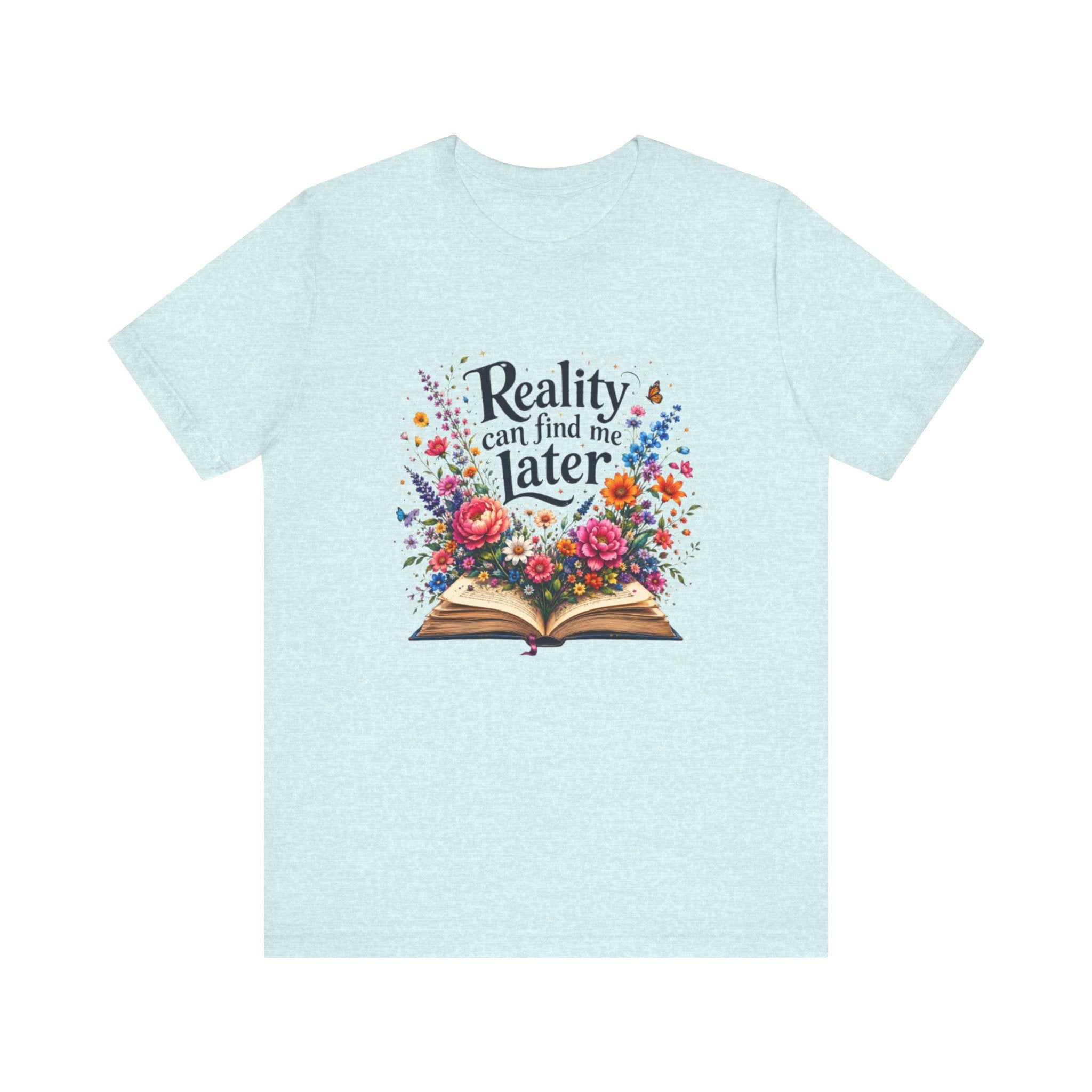 Reality Can Find Me Later tee | Open Book Floral Design