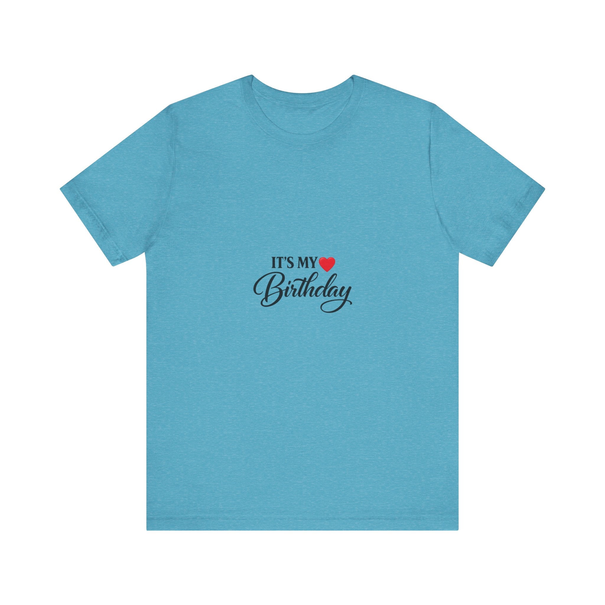 It's My Heart Birthday T-Shirt | Script Text Tee
