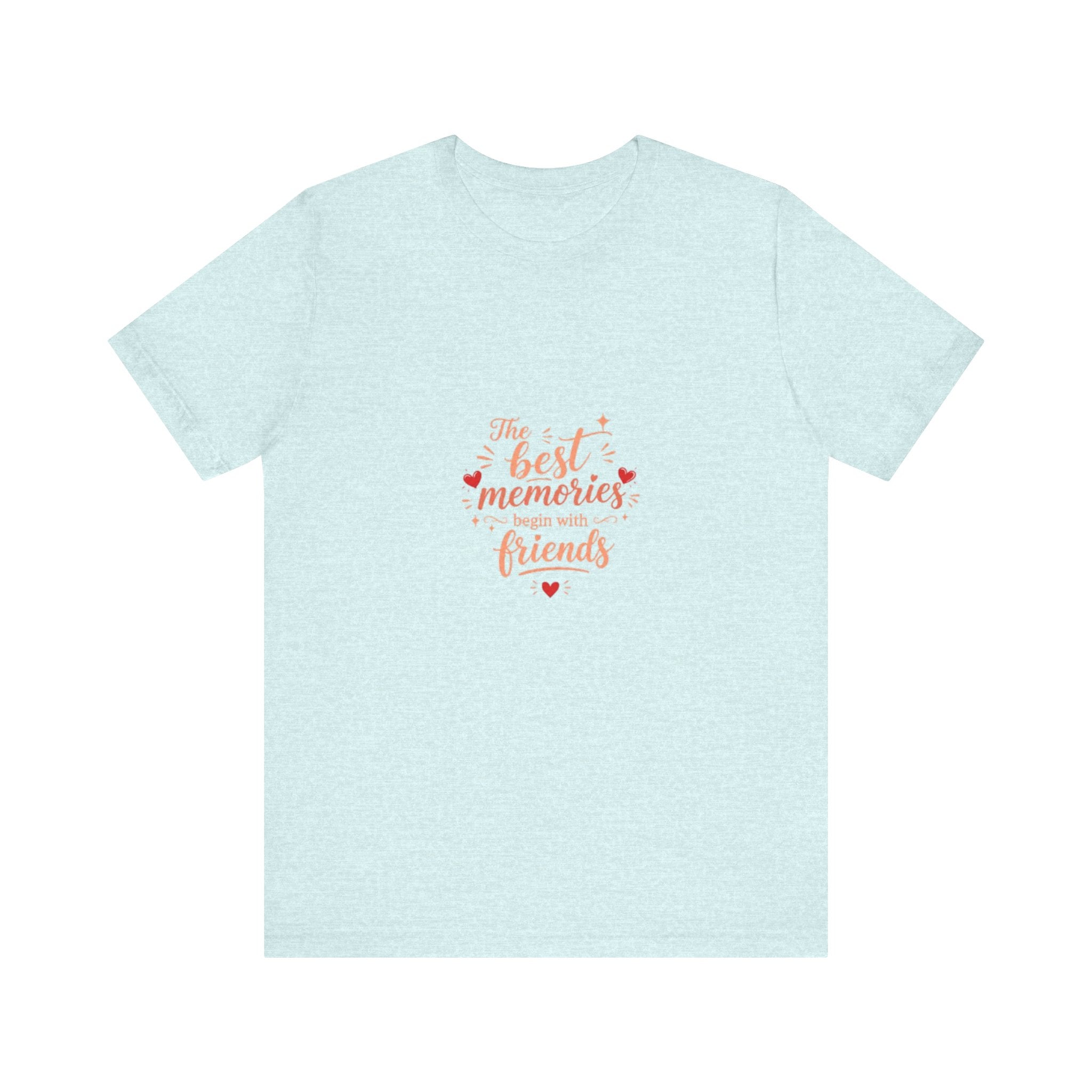 Best Memories Made With Friends T-Shirt | Friendship Quote Tee