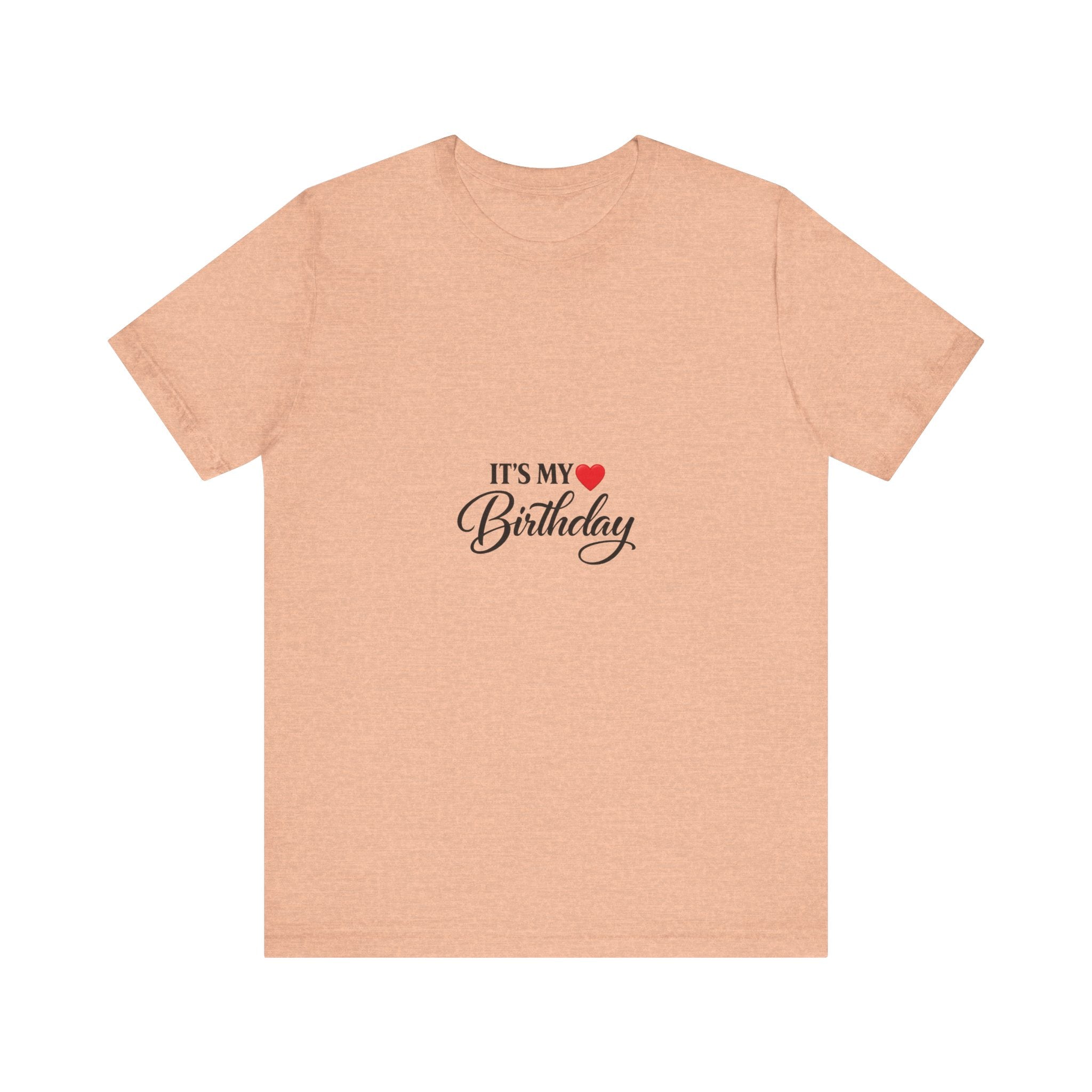 It's My Heart Birthday T-Shirt | Script Text Tee