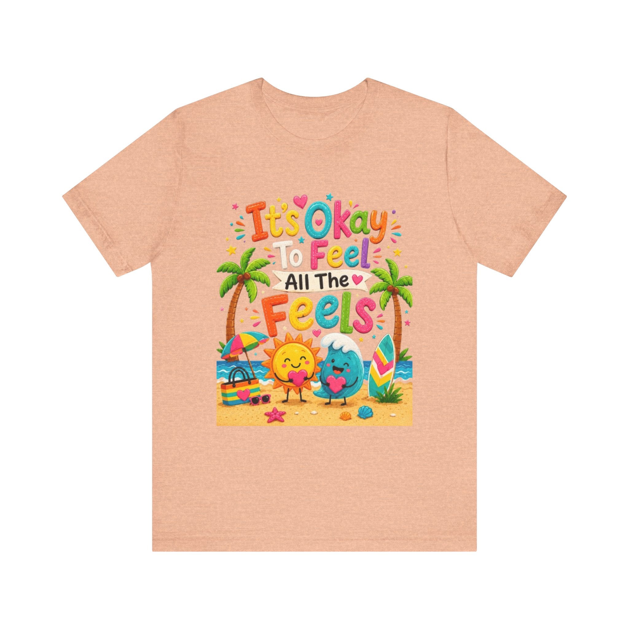 It's Okay to Feel All the Feels T-Shirt | Cute Beach Sun & Earth Illustration