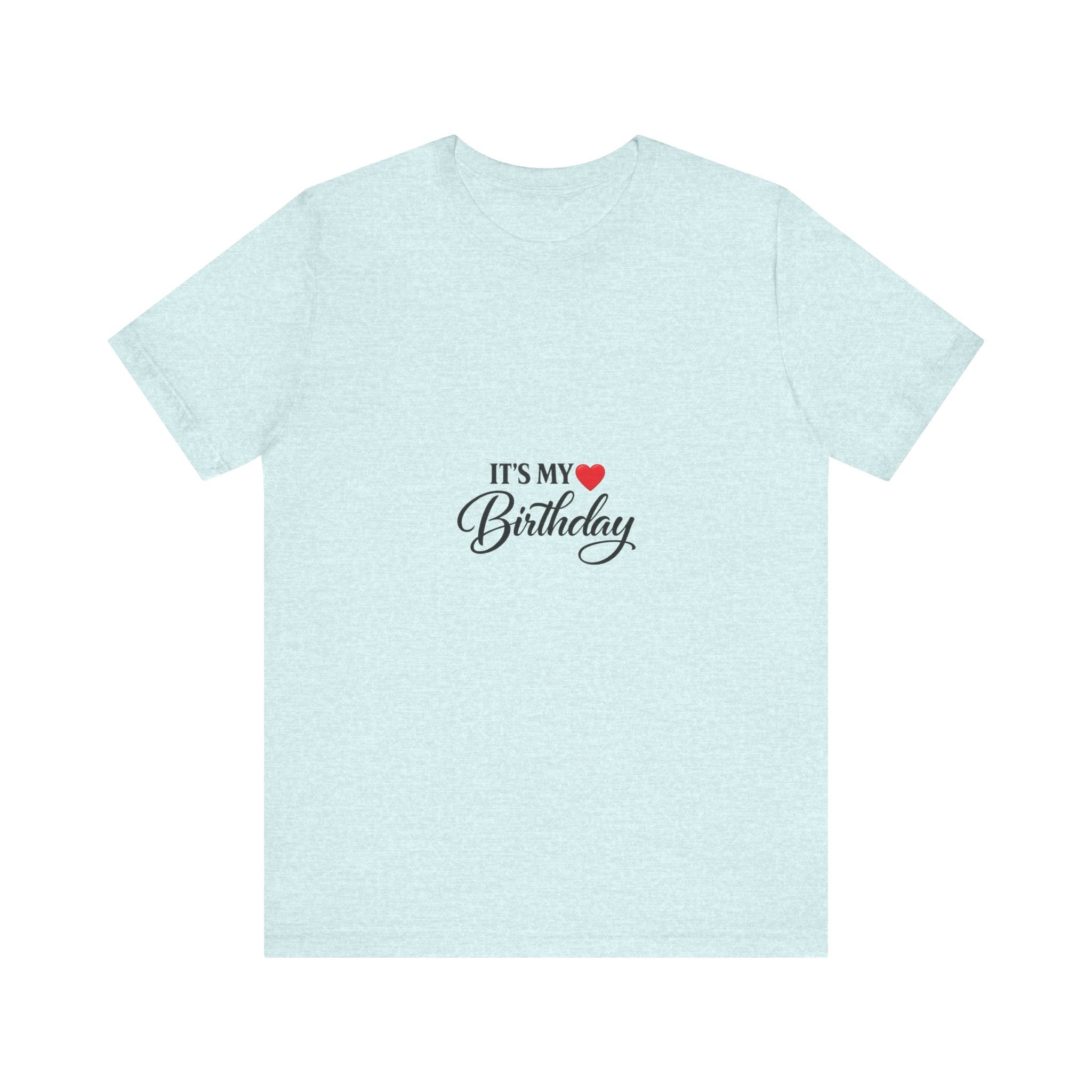 It's My Heart Birthday T-Shirt | Script Text Tee