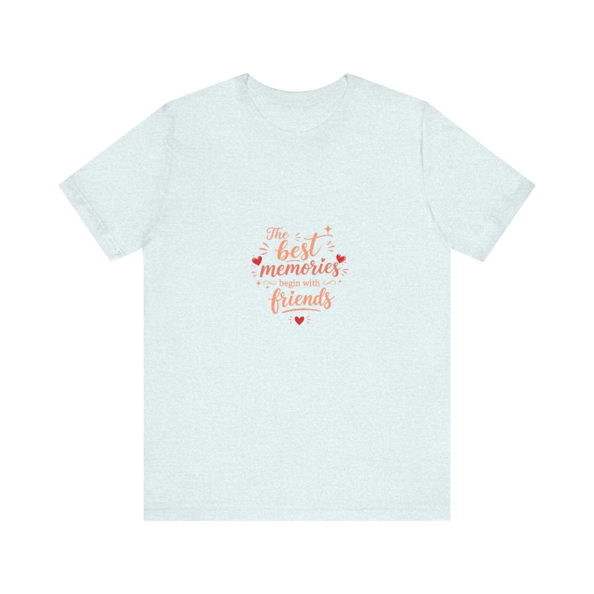 Best Memories Made With Friends T-Shirt | Friendship Quote Tee