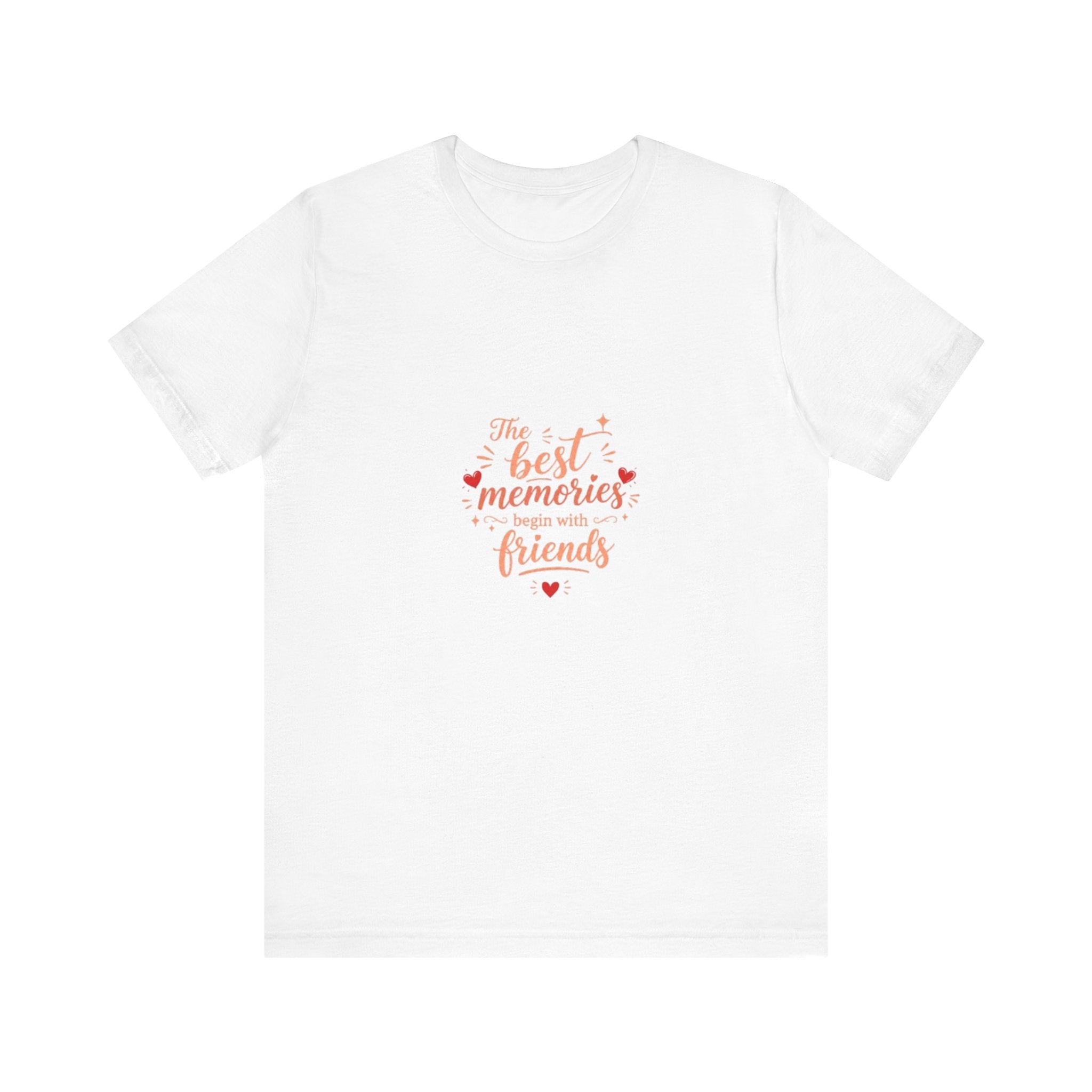 Best Memories Made With Friends T-Shirt | Friendship Quote Tee